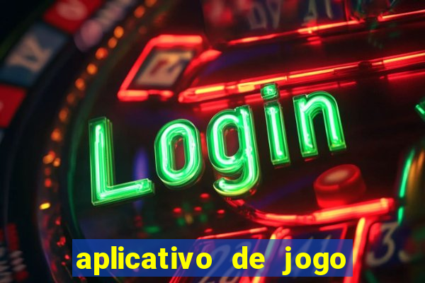 aplicativo de jogo pra ganhar dinheiro